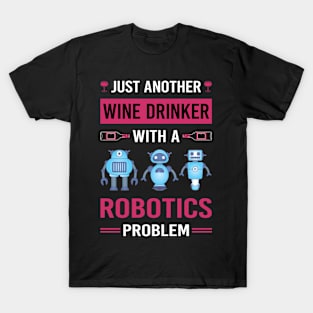 Wine Drinker Robotics Robot Robots T-Shirt